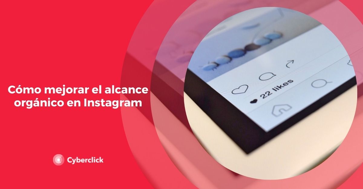 Cómo Mejorar El Alcance Orgánico En Instagram 4264